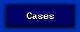 Cases